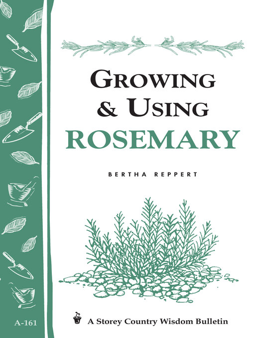 Title details for Growing & Using Rosemary by Bertha Reppert - Available